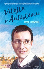 Vítejte v Autistánu - Josef Schovanec