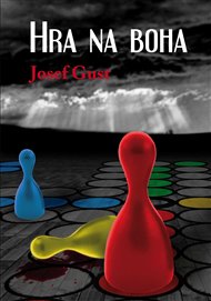Hra na boha - Josef Gust