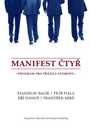 Manifest čtyř - Petr Fiala, Jiří Hanuš, František Mikš, Stanislav Balík