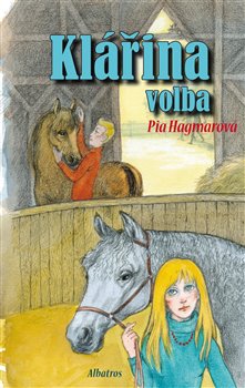 Levně Klářina volba - Pia Hagmarová