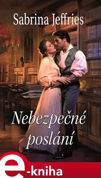 Levně Nebezpečné poslání - Sabrina Jeffries e-kniha