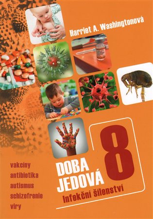 Doba jedová 8 - Harriet A. Whasington