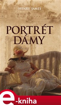 Levně Portrét dámy - Henry James e-kniha