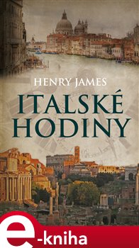Levně Italské hodiny - Henry James e-kniha