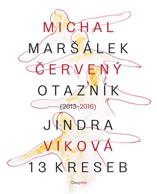 Červený otazník (2013 - 2016) / 13 kreseb - Michal Maršálek