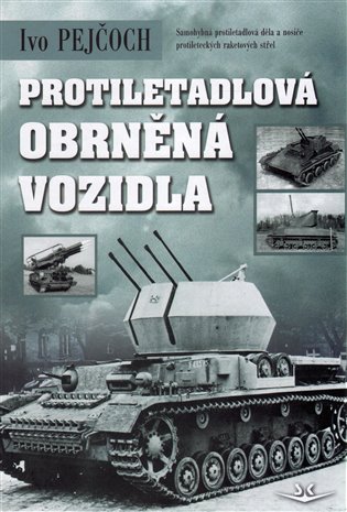 Protiletadlová obrněná vozidla - Ivo Pejčoch