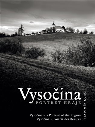 Vysočina. Portrét kraje - Vladimír Kunc