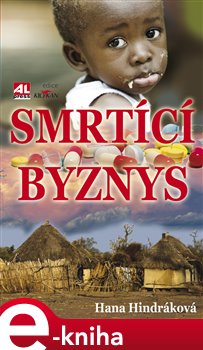 Levně Smrtící byznys - Hana Hindráková e-kniha