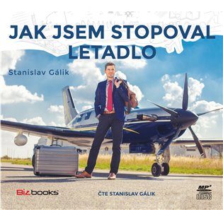 Jak jsem stopoval letadlo, mp3 - Stanislav Gálik