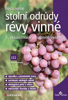 Pěstujeme stolní odrůdy révy vinné koupíte na Kosmas.cz