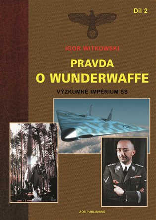 Pravda o Wunderwaffe - Díl 2 - Igor Witkowski