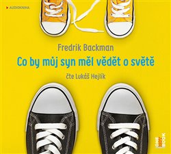 Levně Co by můj syn měl vědět o světě, CD - Fredrik Backman
