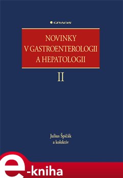Levně Novinky v gastroenterologii a hepatologii II - Julius Špičák e-kniha