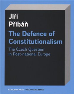 The Defence of Constitutionalism. The Czech Question in Post-national Europe koupíte na Kosmas.cz