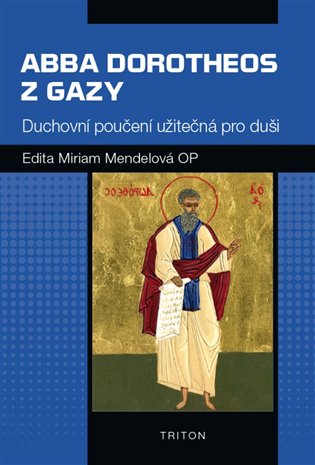 Abba Dorotheos z Gazy - Edita Miriam Mandelová
