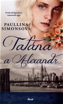 Levně Taťána a Alexandr - Paullina Simonsová