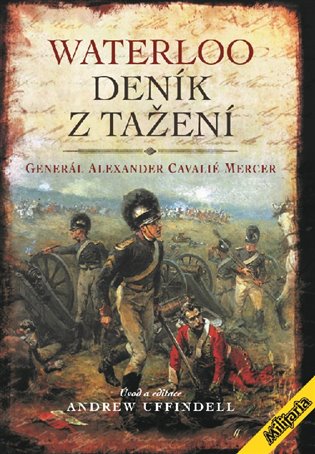 Waterloo – Deník z tažení - Alexander Cavelié Mercer