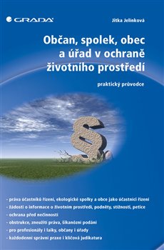 Levně Občan, spolek, obec a úřad v ochraně životního prostředí. praktický průvodce - Jitka Jelínková