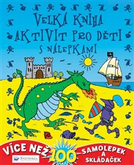Velká kniha aktivit pro děti s nálepkami