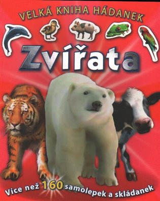 Zvířata - Velká kniha hádanek - 