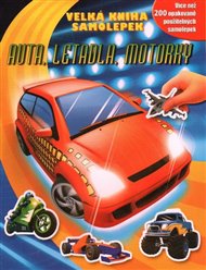 Auta, letadla, motorky - Velká kniha samolepek