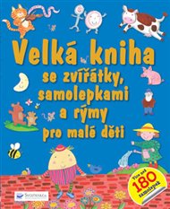 Velká kniha se zvířátky, samolepkami a rýmy pro malé děti