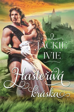 Hašteřivá kráska - Jackie Ivie