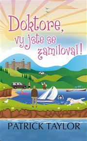 Doktore, vy jste se zamiloval! - Patrick Taylor