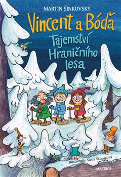 Levně Vincent a Bóďa - Tajemství Hraničního lesa - Martin Šinkovský