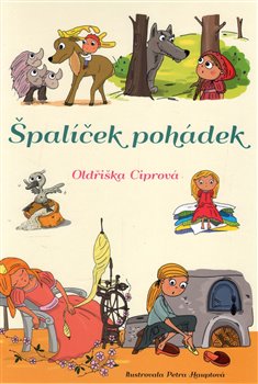 Levně Špalíček pohádek - Oldřiška Ciprová