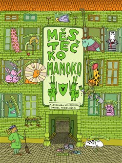 Levně Městečko Mamoko - Aleksandra Mizielińska, Daniel Mizielińsky