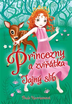 Levně Princezny a zvířátka: Tajný slib - Paula Harrisonová, Sharon Tancredi