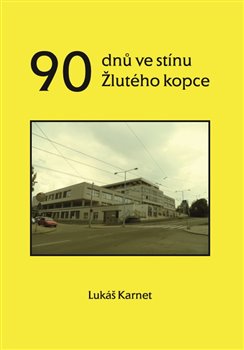 90 dnů ve stínu Žlutého kopce koupíte na Kosmas.cz