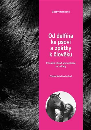 Od delfína ke psovi a zpět k člověku - Gabby Herrisová