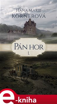 Pán hor I. - Hana Marie Körnerová e-kniha