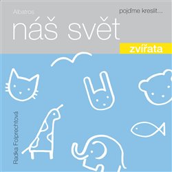 Levně Náš svět: Zvířata - Radka Folprechtová