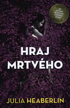 Levně Hraj mrtvého - Julia Heaberlin