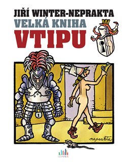 Levně Velká kniha vtipu - Jiří Winter-Neprakta