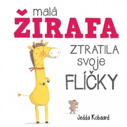 Levně Malá žirafa ztratila svoje flíčky - Jedda Robaard