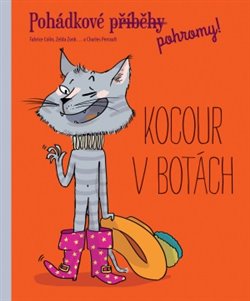 Levně Pohádkové (příběhy) pohromy! - Kocour v botách - Fabrice Colin, Zelda Zonk, Charles Perrault
