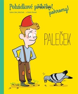 Levně Pohádkové (příběhy) pohromy! - Paleček - Fabrice Colin, Zelda Zonk, Charles Perrault