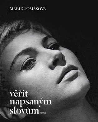 Věřit napsaným slovům - Marie Tomášová