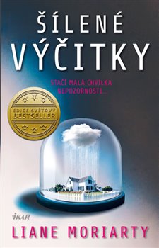 Levně Šílené výčitky - Liane Moriarty