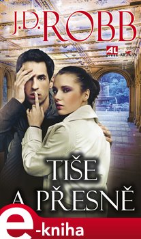 Levně Tiše a přesně - J. D. Robb e-kniha