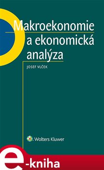 Levně Makroekonomie a ekonomická analýza - Josef Vlček e-kniha