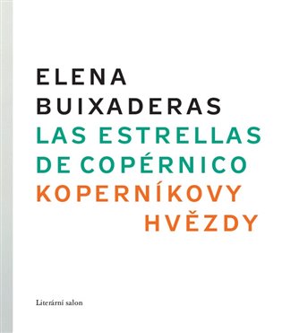 Koperníkovy hvězdy/ Estrellas de Copérnico - Elena Buixaderas