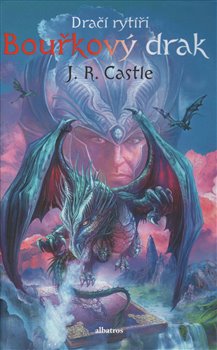 Levně Dračí rytíři 3 - Bouřkový drak - J. R. Castle