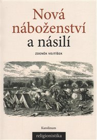 Nová náboženství a násilí - Zdeněk Vojtíšek