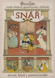 Snář: Storchův největší obrázkový egyptsko-perský a chaldejský snář, planetář, bylinář a 1000letý kalendář