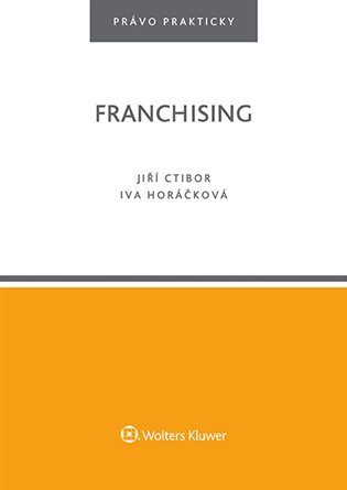 Franchising - Jiří Ctibor, Iva Horáčková